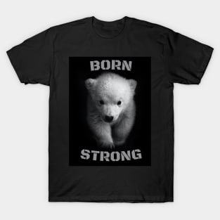 Born Strong Baby Bear T-Shirt